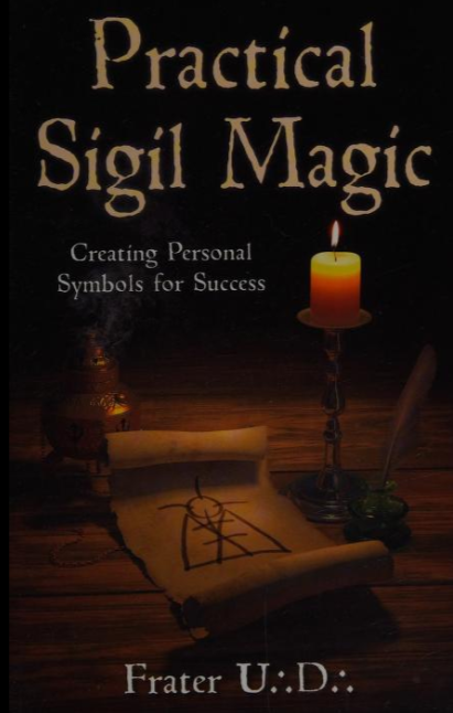 Practical Sigil Magic By: Frater U.D.