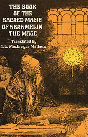 The Sacred Magic of Abramelin the Mage