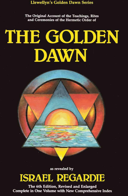 The Golden Dawn By: Israel Regardie