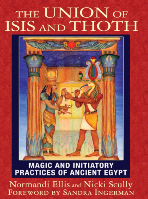 The Union Of Isis and Thoth By: Normandi Ellis