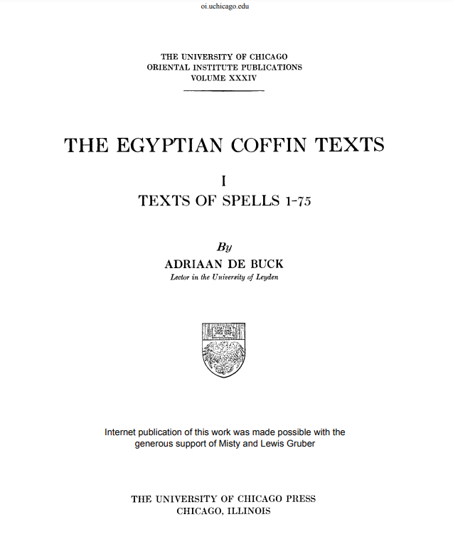 The Egyptian Coffin Texts 1: Texts of Spells 1-75