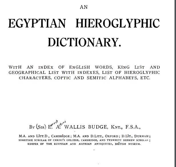 Egyptian Hieroglyphic Dictionary By: EA Wallis Budge 1920