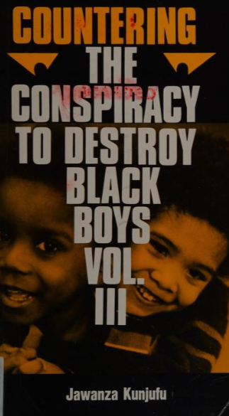 Countering The Conspiracy To Destroy Black boys By: Jawanza Kunjufu