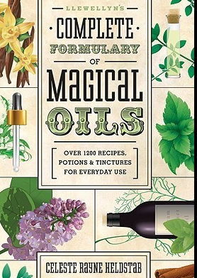 Complete Formulary of Magical Oils By: Celeste Rayne Heldstab