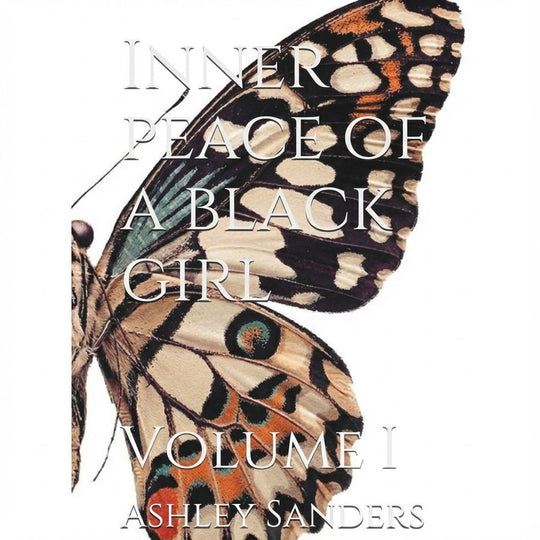 Inner Peace of a Black Girl - Volume 1